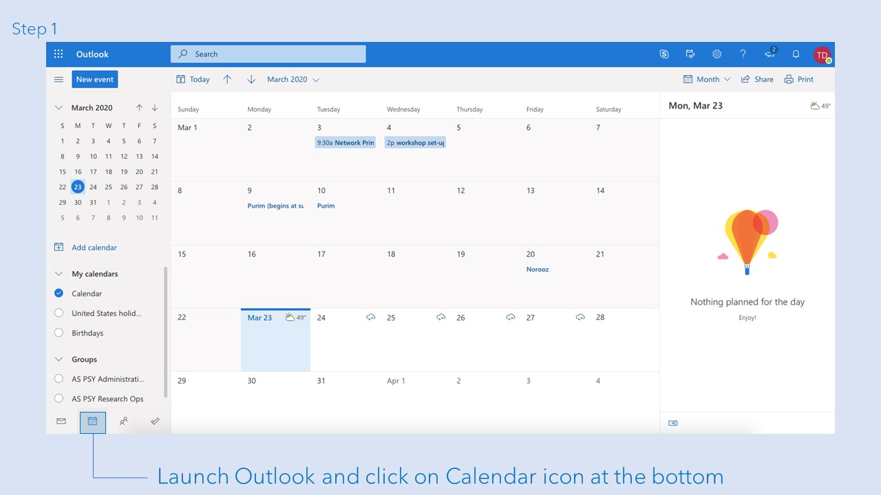 Launch Outlook and click on Calendar icon at the bottom